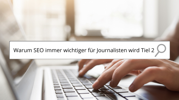 Search Engine Optimization für Journalisten